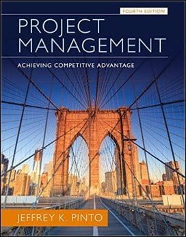 Pinto J. K., Project Management - Achieving Competitive Advantage, 4th ed, 2015