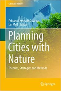 Planning Cities With Nature - Theories, Strategies And Methods, 2019