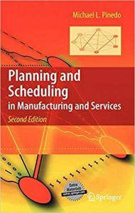 Planning and Scheduling in Manufacturing and Services, 2nd ed, 2009