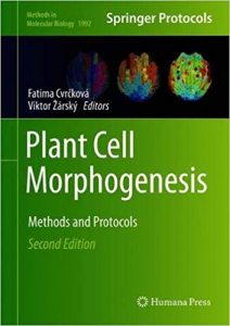 Plant Cell Morphogenesis - Methods And Protocols, 2nd ed, 2019