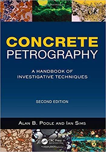 Poole A., Concrete Petrography - A Handbook of Investigative Techniques, 2nd ed, 2012