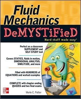 Potter M., Fluid Mechanics DeMYSTiFied, 2009