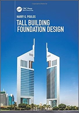 Poulos H. G., Tall Building Foundation Design, 2017