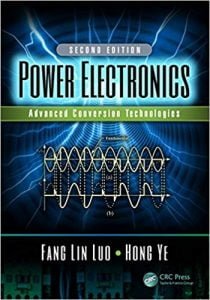 Power Electronics - Advanced Conversion Technologies, Second Edition, 2nd ed, 2018