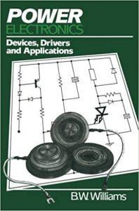 Power Electronics - Devices, Drivers And Applications, 1987