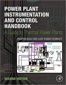 Power Plant Instrumentation And Control Handbook - A Guide To Thermal Power Plants, 2014