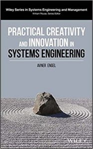 Practical Creativity And Innovation In Systems Engineering, 2018