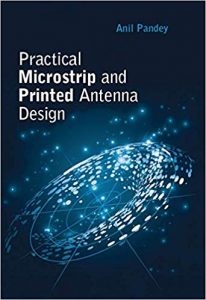 Practical Microstrip And Printed Antenna Design, 2019