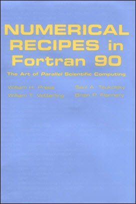 Press W. H., Numerical recipes in Fortran 77 and 90 The Art of Scientific Computing Volume 1 & 2, 2nd ed