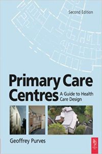 Primary Care Centres, Second Edition - A Guide To Health Care Design, 2nd ed, 2009