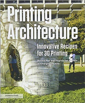 Download Architecture book, Architecture book, Download Free Architecture Book, دانلود کتاب معماری, کتاب معماری, مهندسی معماری, کتابهای معماری, دانلود معماری, کتابهای معماری, کتب معماری, دانلود کتب معماری Printing Architecture Innovative Recipes for 3D Printing دانلود کتاب Printing Architecture Innovative Recipes for 3D Printing کتاب Printing Architecture Innovative Recipes for 3D Printing دانلود Printing Architecture Innovative Recipes for 3D Printing