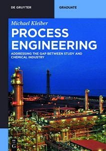 Process Engineering - Addressing The Gap Between Study And Chemical Industry, 2016