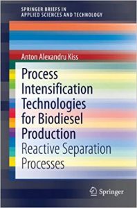 Process Intensification Technologies For Biodiesel Production - Reactive Separation Processes, 2014