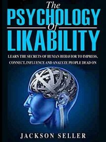 Psychology - The Psychology Of Likability - Learn The Secrets Of Human Behaviour, 2016.epub