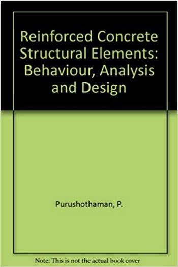 Purushothaman P., Reinforced Concrete Structural Elements - Behaviour, Analysis and Design, 1984