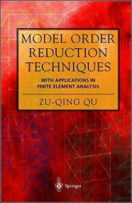 Qu Z. Q., Model Order Reduction Techniques - with Applications in Finite Element Analysis, 2004