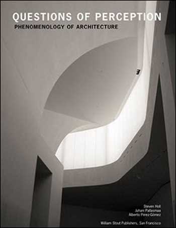 Download Architecture book, Architecture book, Download Free Architecture Book, دانلود کتاب معماری, کتاب معماری, مهندسی معماری, کتابهای معماری, دانلود معماری, کتابهای معماری, کتب معماری, دانلود کتب معماری Questions of Perception Phenomenology of Architecture , دانلود کتاب Questions of Perception Phenomenology of Architecture , کتاب Questions of Perception Phenomenology of Architecture , دانلود Questions of Perception Phenomenology of Architecture ,