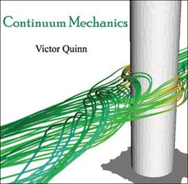 Quinn V., Continuum Mechanics, 2012