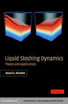 R. A. Ibrahim, Liquid Sloshing Dynamics Theory and Applications, 2005