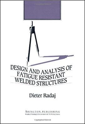 Radaj D., Design and Analysis of Fatigue Resistant Welded Structures, 1990