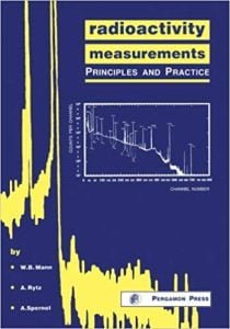 Radioactivity Measurements. Principles And Practice, 1991