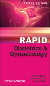 Rapid Obstetrics And Gynaecology, 2nd ed, 2011