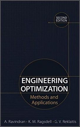 Ravindran A., Engineering Optimization - Methods and Applications, 2nd ed, 2006