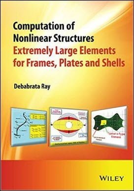 Ray D., Computation of Nonlinear Structure - Extremely Large Elements for Frames, Plates and Shells, 2015