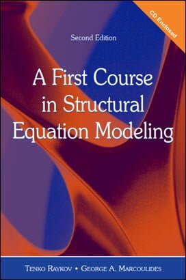 Raykov T., A First Course in Structural Equation Modeling, 2nd ed, 2006