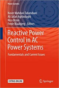 Reactive Power Control In Ac Power Systems - Fundamentals And Current Issues, 2017