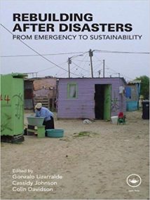 Rebuilding After Disasters - From Emergency To Sustainability, 2009