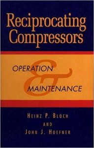 Reciprocating Compressors - Operation & Maintenance, 2nd ed, 1998