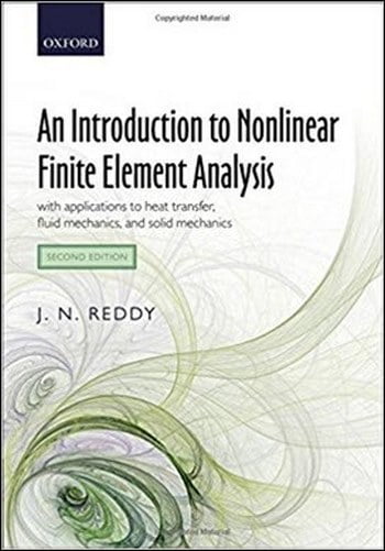 Reddy J. N., An Introduction to Nonlinear Finite Element Analysis, 2nd ed, 2015