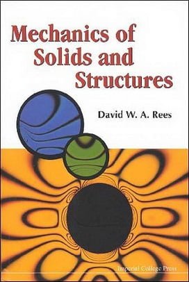 Rees D. W. A., Mechanics of Solids and Structures, 2000