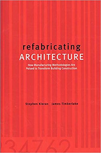 Download Architecture book, Architecture book, Download Free Architecture Book, دانلود کتاب معماری, کتاب معماری, مهندسی معماری, کتابهای معماری, دانلود معماری, کتابهای معماری, کتب معماری, دانلود کتب معماری Refabricating Architecture - How Manufacturing Methodologies are Poised to Transform Building Construction دانلود کتاب Refabricating Architecture - How Manufacturing Methodologies are Poised to Transform Building Construction کتاب Refabricating Architecture - How Manufacturing Methodologies are Poised to Transform Building Construction دانلود Refabricating Architecture - How Manufacturing Methodologies are Poised to Transform Building Construction