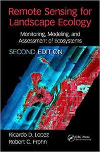 Remote Sensing for Landscape Ecology - New Metric Indicators 2nd Edition