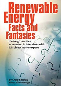 Renewable Energy - Facts And Fantasies - The Tough Realities As Revealed In Interviews With 25 Subject Matter Experts, 2010