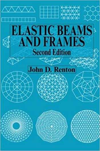 Renton J. D., Elastic Beams and Frames, 2nd ed, 2002