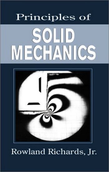 Richards R., Principles of Solid Mechanics, 2000