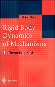 Rigid Body Dynamics Of Mechanisms - 1 Theoretical Basis, 2002