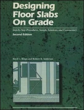 Ringo B. C., Designing Floor Slabs on Grade, 2nd ed, 1996