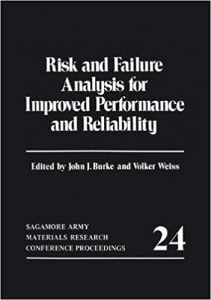 Risk And Failure Analysis For Improved Performance And Reliability, 1980