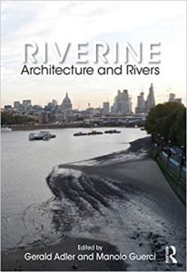 Riverine - Architecture And Rivers, 2018