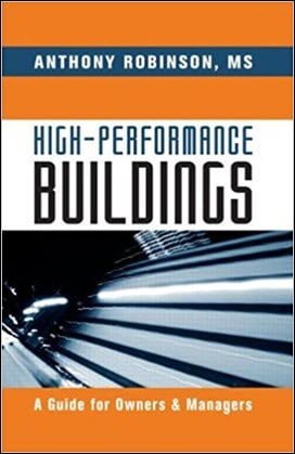 Robinson A., High-Performance Buildings - A Guide for Owners & Managers, 2013