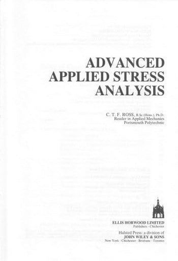 Ross C. T. F., Advanced Applied Stress Analysis, 1987