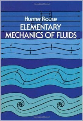 Rouse H., Elementary Mechanics of Fluids, 1979