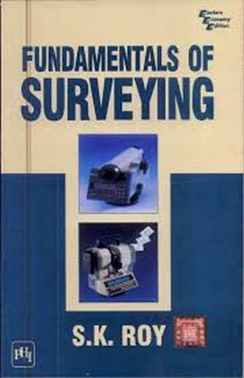 Roy S. K., Fundamentals of Surveying, 1999