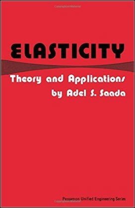 Saada A. S. , Elasticity - Theory and Applications, 1974