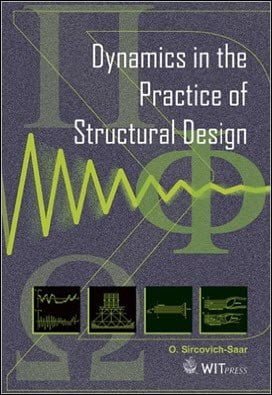 Saar O. S., Dynamics in the Practice of Structural Design, 2006