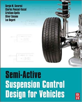 Savaresi S. M., Semi-Active Suspension Control Design for Vehicles, 2010